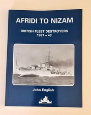 Afridi to Nizam British Fleet Destroyers (John English ) World Ship Society 2001