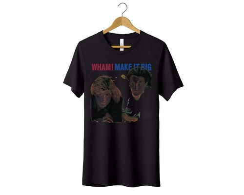 Wham make big t shirt - make, t-shirt
