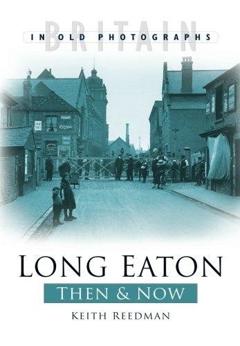 Long eaton then now - long,