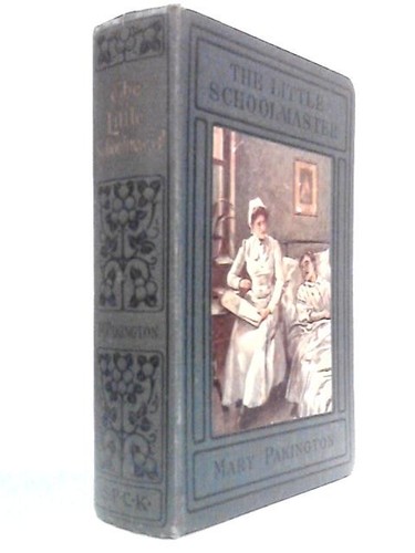 The little schoolmaster mary - little, (mary
