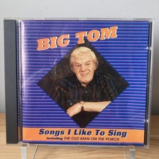 BIG TOM SONGS I LIKE TO SING