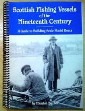Barber, Hamish SCOTTISH FISHING VESSELS OF THE NINETEENTH CENTURY: A GUIDE TO BU