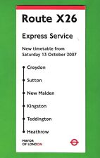 TfL London Bus Timetable - X26: Croydon to Heathrow Airport - Metrobus: Oct 2007