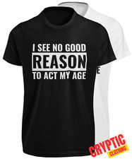 I See No Good Reason To Act My