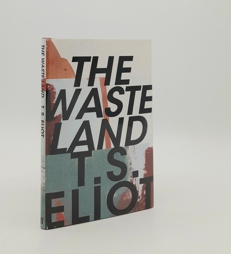 Eliot the waste land - eliot, /