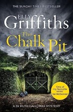 The Chalk Pit: The Dr Ruth Galloway Mysteries 9 by Elly Griffiths Book The Cheap
