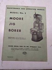 MOORE MAINTENANCE OPERATION MANUAL JIG BORER NO # 2 PARTS LIST BOOK MODEL