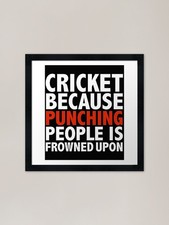 Cricket because punching
