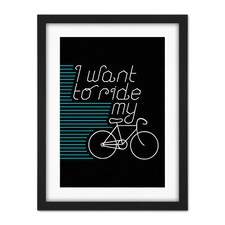 I Want to Ride My Bike Framed Wall Art Print 18X24 In