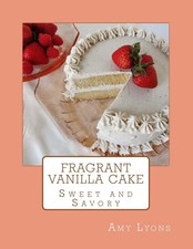 Fragrant Vanilla Cake: Sweet