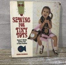 Sewing for Tiny Tots: Sweet