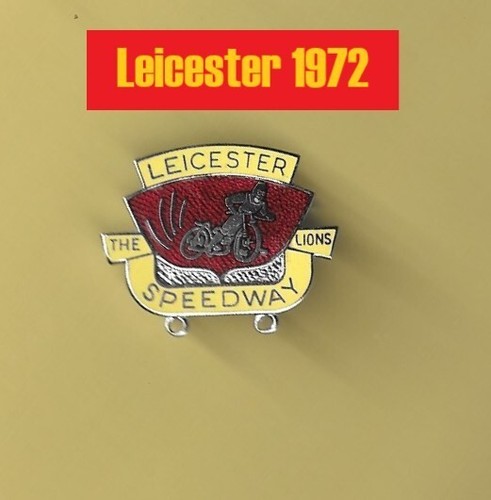 Leicester 1972 speedway badge - speedway,
