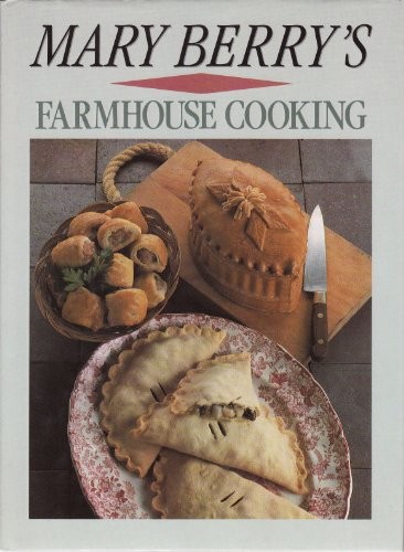 Mary berry farmhouse cooking - mary, berry's
