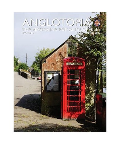 Anglotopia print magazine - anglotopia,
