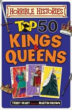 Top 50 Kings and Queens (Horrible Histories) By Terry Deary, Martin Brown