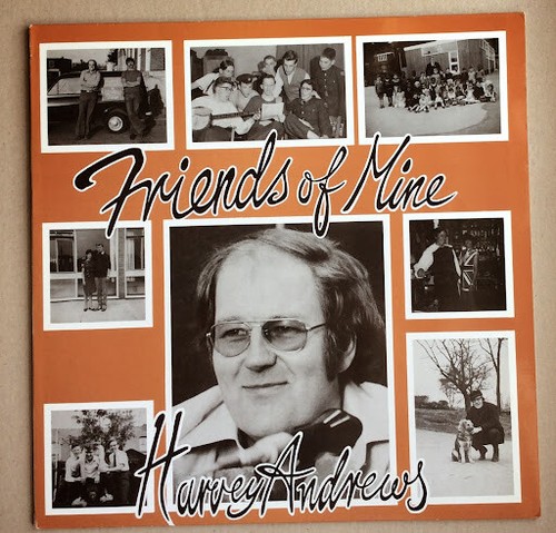 Harvey andrews friends mine - friends, of