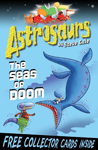 Astrosaurs the seas - astrosaurs:, of