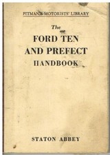 FORD 10 TEN MODEL C MODEL 7W & E93A E493A PREFECT 1934-53 OWNERS REPAIR HANDBOOK