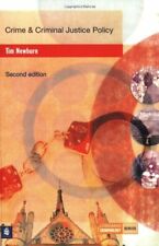 Crime and Criminal Justice Policy (Longman Criminology Series),Prof Tim Newburn