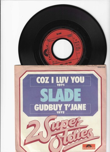 Slade coz luv you gudbuy - luv,