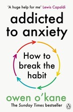 Addicted anxiety the - to,