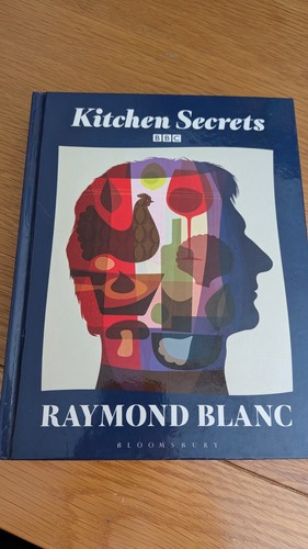 Raymond blanc kitchen - blanc, secrets