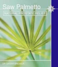 Saw Palmetto: Natural prostate relief
