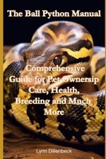 The Ball Python Manual
