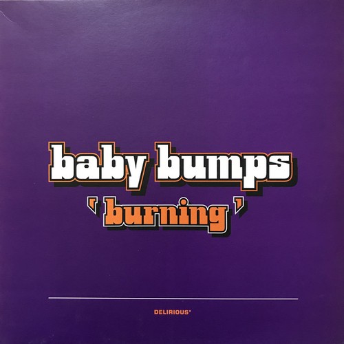Baby bumps burning - -, (12")