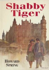 Shabby Tiger By Howard Spring. 9781899181940