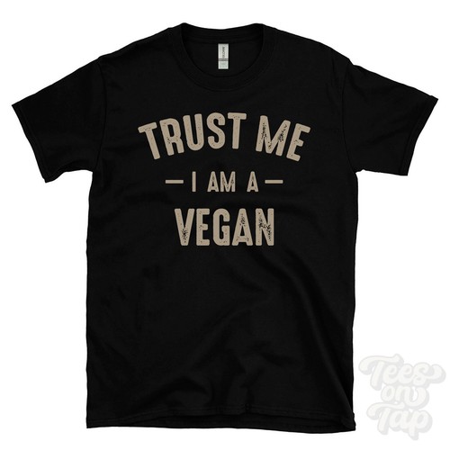 Trust vegan t shirt - me, i