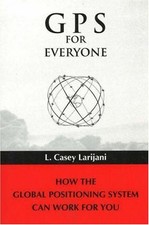 GPS for Everyone: How the Global Positioning System Can Work for