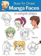 How to Draw: Manga Faces: in simple steps, Li, Yishan, Used; Good Book