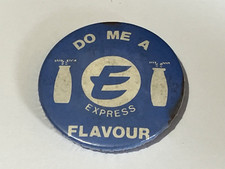 VINTAGE DO ME A FLAVOUR EXPRESS PIN BADGE 