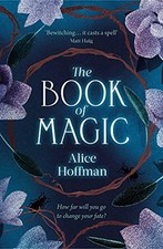The Book of Magic (Volume 4) (The Practical Magic Series) by Hoffman, Alice The