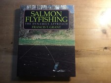 Salmon Flyfishing : The Dynamics Approach by Francis T. Grant (1993, Hardcover)