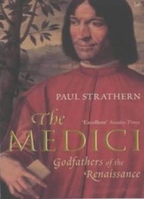 The Medici: Godfathers of the Renaissance,Paul Strathern- 9781844130986
