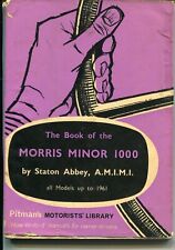 The Book of the Morris Minor 1000 Staton Abbey Pitman Motorist Library 1961