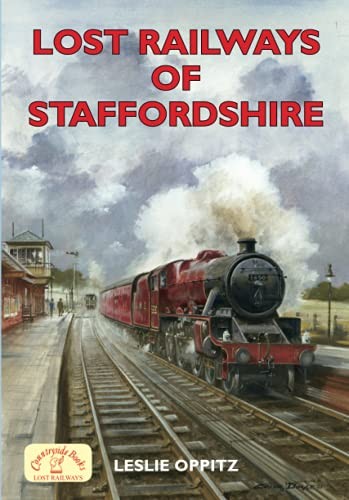 Lost railways staffordshire - railways,