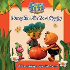 Fifi and the Flowertots – Pumpkin Pie for D..., VARIOUS
