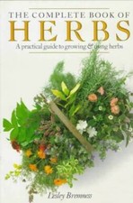 The Complete Book of Herbs: A