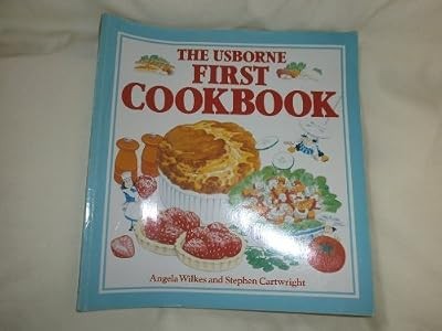 The usborne first cookbook - the,