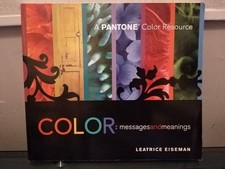 Color:  mesages and meaning - A Pantone Color Resource - good-very good conditio