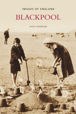 Blackpool: Images of England -