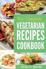 Vegetarian Cookbook: Delicious Vegan Healthy Diet Easy Recipes For Beginners Qu