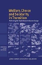 Welfare, Choice and Solidarity in Transition: Reforming the