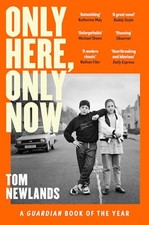 Only Here, Only Now: ‘The Scottish Bo..., Newlands, Tom
