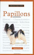 The New Owner's Guide to Papillons-Deborah Wood