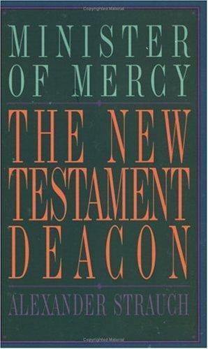 The new testament deacon - the,