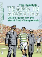 Tears In Argentina Celtic's